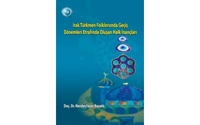 Irak Türkmen Folkorunda Geçiş Dönemleri Etrafında Oluşan Halk İnançlar       (1)ıتصميم جديد نهائي
